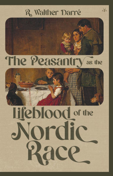 the Peasantry as Lifeblood of Nordic Race