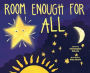 Room Enough For All