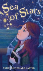 Title: A Sea of Stars, Author: Molly McNamara Carter