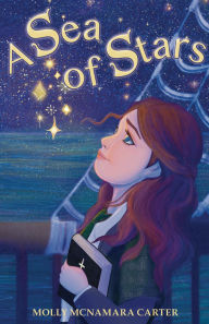 Title: A Sea of Stars, Author: Molly McNamara Carter