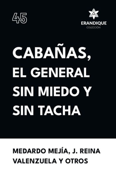 Cabaï¿½as, el general sin miedo y sin tacha