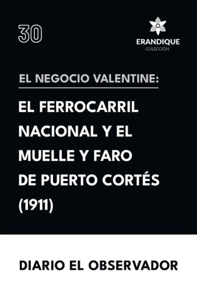 el Negocio Valentine: ferrocarril nacional de Honduras y muelle faro Puerto Cortï¿½s