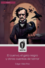 Title: El cuervo, el gato negro y otros cuentos de terror, Author: Edgar Allan Poe