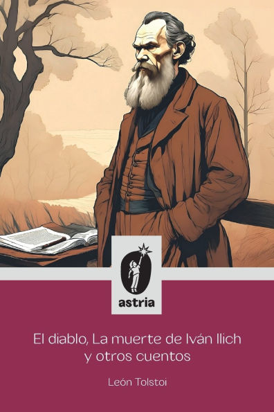 El diablo, La muerte de Ivï¿½n Ilich y otros cuentos