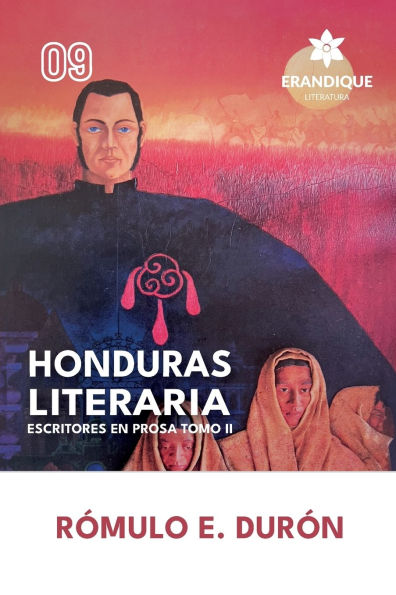 Honduras Literaria: Escritores en Prosa Tomo II