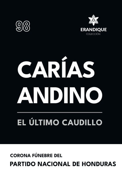 Carï¿½as Andino: El ï¿½ltimo caudillo