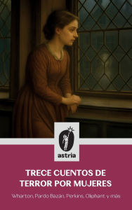 Title: Trece cuentos de terror por mujeres, Author: Edith Wharton