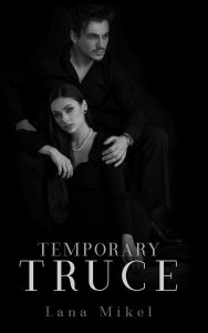 Title: Temporary Truce, Author: Lana Mikel