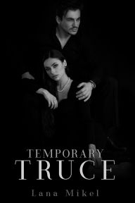 Title: Temporary Truce, Author: Lana Mikel