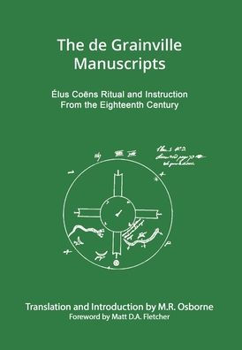 The de Grainville Manuscripts: �lus Co�ns Ritual and Instruction from the Eighteenth Century