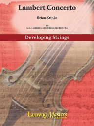 Title: Lambert Concerto: For Violin and String Orchestra, Conductor Score, Author: Brian Krinke