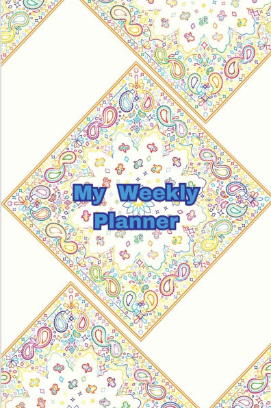 My weekly planner: paperback, A5 size, weekly organizer