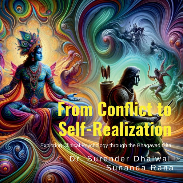 From Conflict to Self-Realization: Exploring Clinical Psychology through the Bhagavad Gita