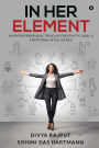 In Her Element: An Entrepreneurial Triad of Creativity, Logic and Emotional Intelligence