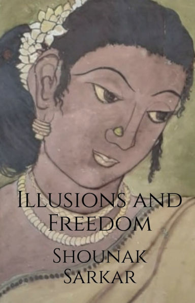 Illusions and Freedom