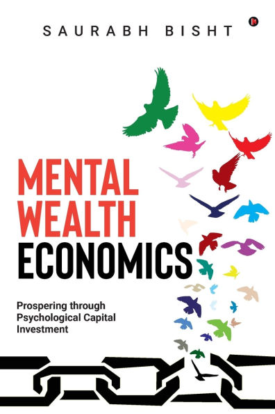 Mental Wealth Economic: Prospering through Psychological Capital Investment