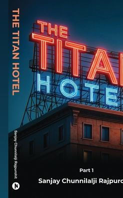 The Titan Hotel: Part 1