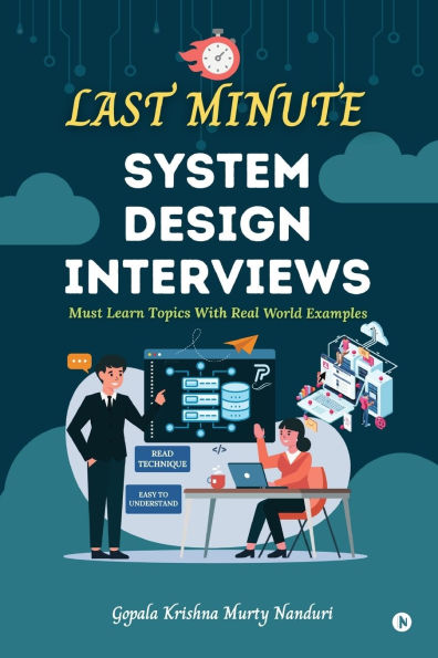 Last Minute System Design Interviews: Must Learn Topics With Real World Examples