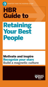 Title: HBR Guide to Retaining Your Best People, Author: Harvard Business Review
