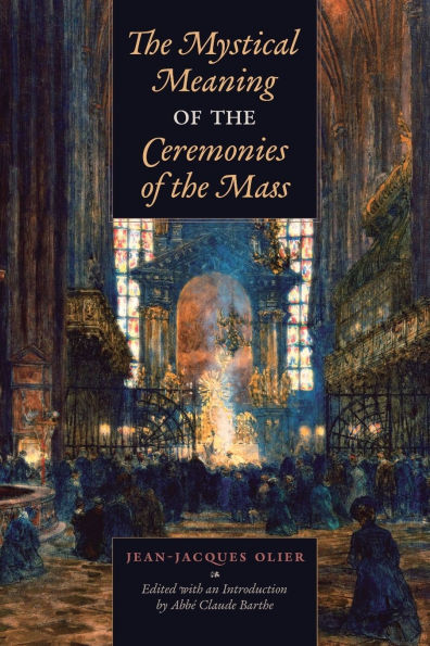 the Mystical Meaning of Ceremonies Mass