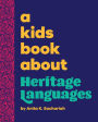 A Kids Book About Heritage Languages