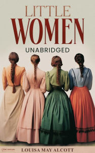 Title: Little Women - Unabridged, Author: Louisa May Alcott