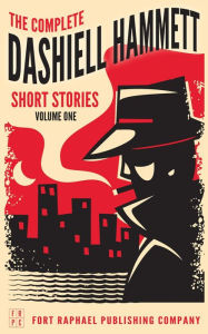 Title: The Complete Dashiell Hammett Short Story Collection - Vol. I - Unabridged, Author: Dashiell Hammett