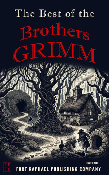The Best of the Brothers Grimm - Grimm's Fairy Tales - Illustrated