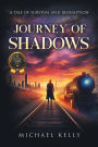 Journey of Shadows: A Tale of Survival and Redemption
