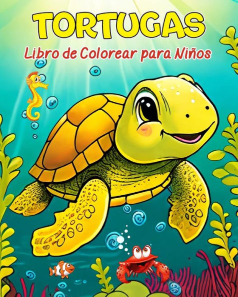 Tortugas Libro de Colorear para NiÃ¯Â¿Â½os: 50 Ilustraciones Ã¯Â¿Â½nicas para colorear