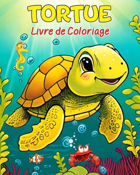 Tortue Livre de Coloriage: 50 Illustrations Uniques Ã¯Â¿Â½ Colorier