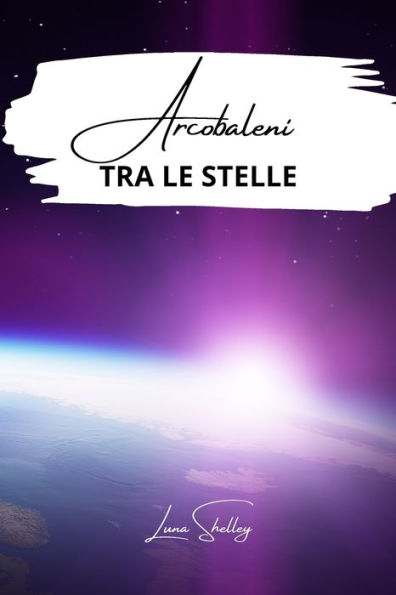 Arcobaleni tra le stelle