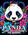 Libro da Colorare di Panda Carino per Bambini: Divertenti Disegni da Colorare per Ragazze e Ragazzi dai 4 agli 8 anni