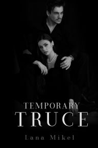 Title: Temporary Truce, Author: Lana Mikel