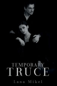 Title: Temporary Truce, Author: Lana Mikel