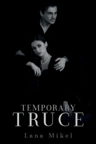 Title: Temporary Truce, Author: Lana Mikel