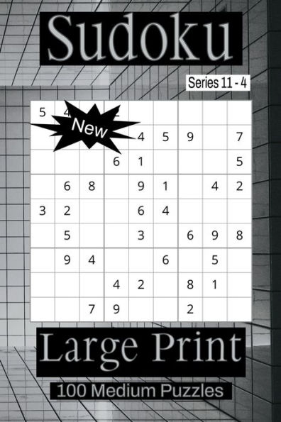 Sudoku Series 11 - Puzzle Book for Adults - Medium - 100 puzzles - Large Print - Book 4