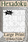 Hexadoku Series 12 - Puzzle Book for Adults - Medium - 100 puzzles - Large Print - Book 3