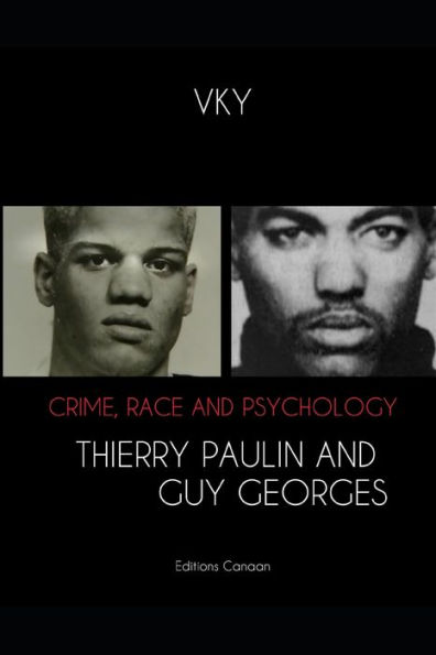 Crime, Race and Psychology Thierry Paulin and Guy Georges