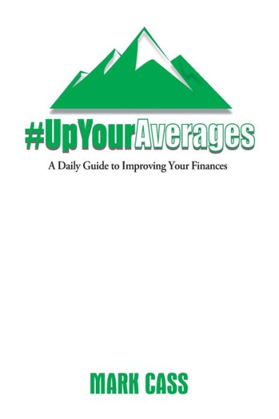 Up Your Averages: A Daily Guide To Improving Finances