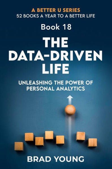 The Data-Driven Life: Unleashing the Power of Personal Analytics