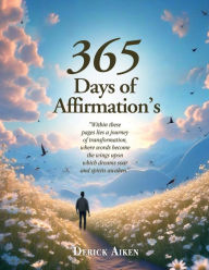 Title: 365 Days of Affirmation's: A Veteran's View On Staying Focused, Author: Derick Aiken