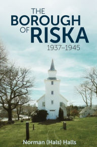 Download free books in pdf The Borough of Riska 1937 - 1945 9798892988063 by Norman Halls English version