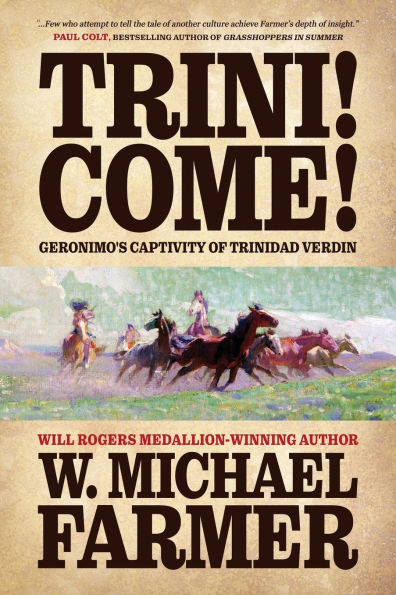 Trini! Come!: Geronimo's Captivity of Trinidad Verdin