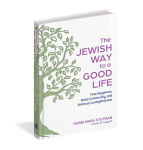Alternative view 2 of The Jewish Way to a Good Life: Find Happiness, Build Community, and Embrace Lovingkindness