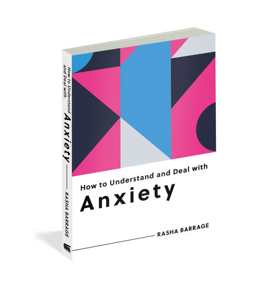 How to Understand and Deal with Anxiety: Everything You Need to Know
