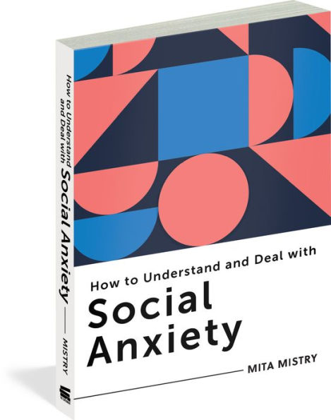 How to Understand and Deal with Social Anxiety: Everything You Need Know
