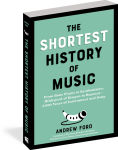 Alternative view 2 of The Shortest History of Music: From Bone Flutes to Synthesizers, Hildegard of Bingen to Beyoncé - 5,000 Years of Instrument and Song