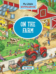 Title: My Little Wimmelbook® - On the Farm, Author: Max Walther