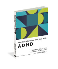 Title: How to Understand and Deal with ADHD: Everything You Need to Know, Author: Charity O'Reilly